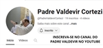 Padre Valdevir inaugura o seu novo canal no youtube